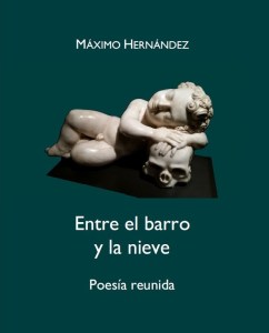 Máximo Hernández, Entre el barro y la nieve