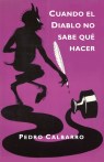 Pedro Calbarro, 'Cuando el Diablo no sabe qué hacer'