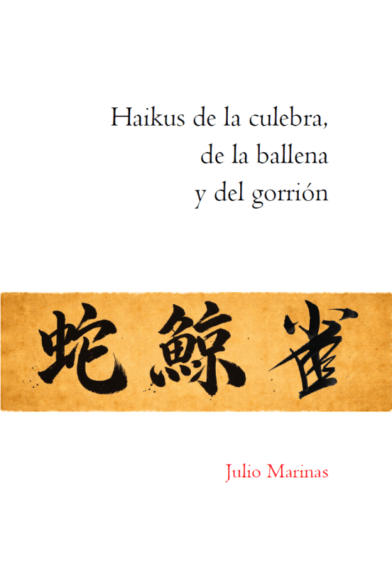 Cubierta de 'Haikus de la culebra, de la ballena y del gorrión' (2026), de Julio Marinas